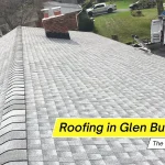 Glen Burnie Roofing Guide: Repair, Replace or Inspect Your Roof