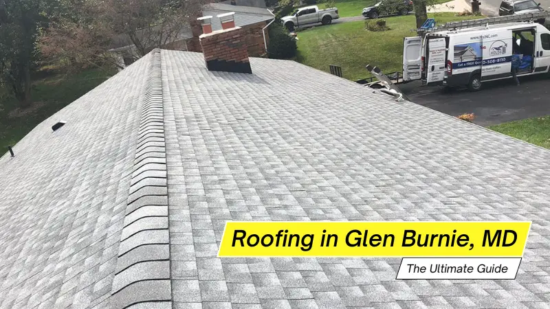 Read more about the article Glen Burnie Roofing Guide: Repair, Replace or Inspect Your Roof